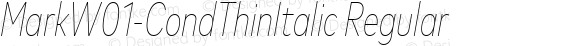 MarkW01-CondThinItalic Regular