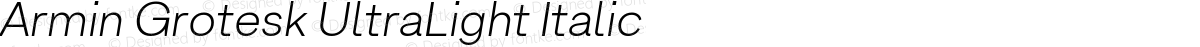 Armin Grotesk UltraLight Italic