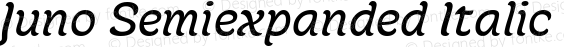 Juno Semiexpanded Italic
