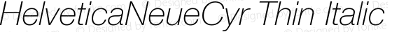 HelveticaNeueCyr Thin Italic