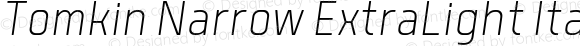 Tomkin Narrow ExtraLight Italic