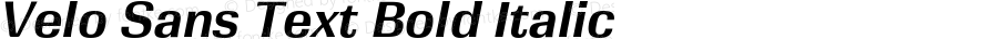 Velo Sans Text Bold Italic Version 1.000 | wf-rip DC20160730