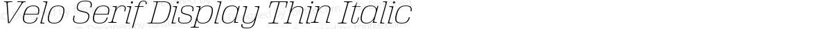 Velo Serif Display Thin Italic