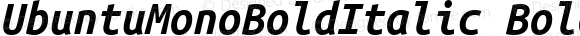 UbuntuMonoBoldItalic Bold Italic