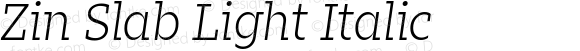 Zin Slab Light Italic