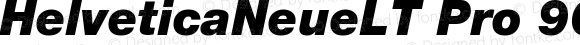 HelveticaNeueLT Pro 96 BlkIt Regular Version 1.300;PS 001.003;hotconv 1.0.38