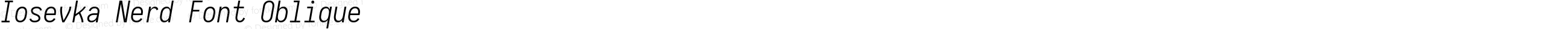 Iosevka Nerd Font Oblique