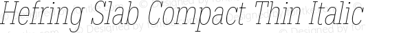 Hefring Slab Compact Thin Italic