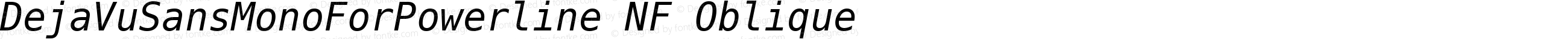 DejaVu Sans Mono Oblique for Powerline Nerd Font Plus Font Awesome Plus Octicons Plus Pomicons Plus Font Linux Mono Windows Compatible