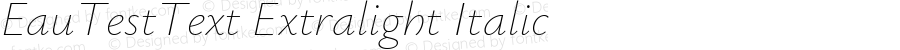 EauTestText Extralight Italic