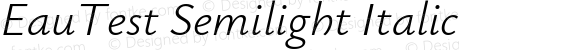 EauTest Semilight Italic