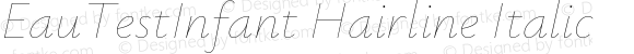 EauTestInfant Hairline Italic