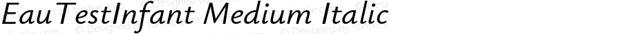 EauTestInfant Medium Italic