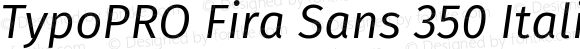 TypoPRO Fira Sans Book Italic
