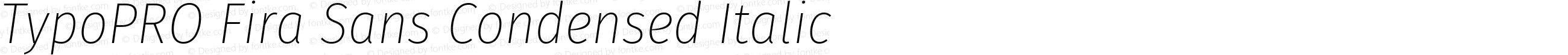 TypoPRO Fira Sans Condensed UltraLight Italic