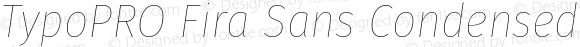 TypoPRO Fira Sans Condensed Hair Italic