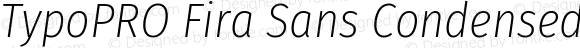 TypoPRO Fira Sans Condensed ExtraLight Italic