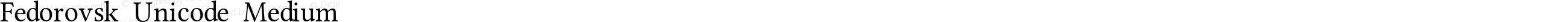 Fedorovsk Unicode Medium