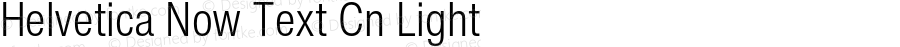 Helvetica Now Text Cn Light