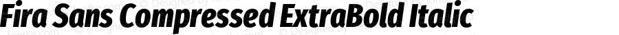 Fira Sans Compressed ExtraBold Italic
