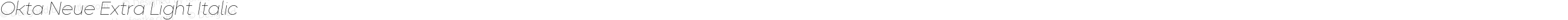 Okta Neue Extra Light Italic