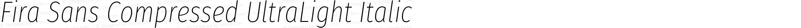 Fira Sans Compressed UltraLight Italic