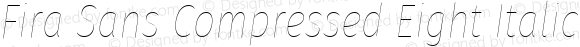 Fira Sans Compressed Eight Italic