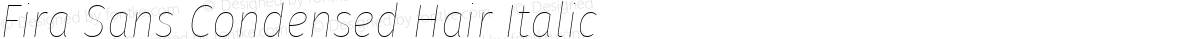 Fira Sans Condensed Hair Italic