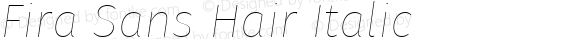 Fira Sans Hair Italic