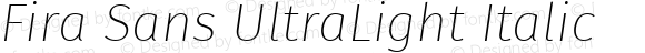 Fira Sans UltraLight Italic