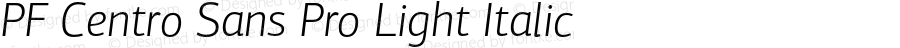 PF Centro Sans Pro Light Italic Version 1.000 2006 initial release