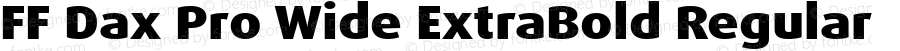FF Dax Pro Wide ExtraBold Regular Version 7.504; 2009; Build 1021;com.myfonts.easy.fontfont.ff-dax.pro-wide-extra-bold.wfkit2.version.4gDp