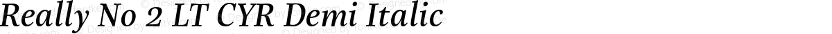 Really No 2 LT CYR Demi Italic