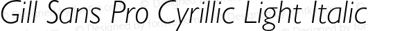 Gill Sans Pro Cyrillic Light Italic