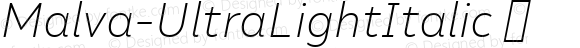 ☞Malva UltraLight Italic