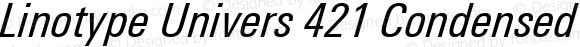Linotype Univers 421 Condensed Italic