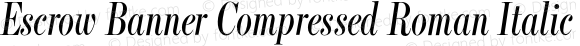 Escrow Banner Compressed Roman Italic