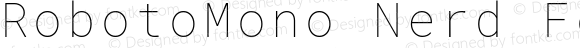 Roboto Mono Thin Nerd Font Complete Mono
