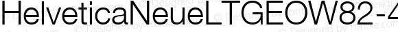 HelveticaNeueLTGEOW82-45Lt Regular