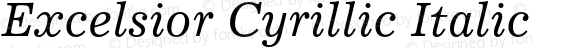 Excelsior Cyrillic Italic