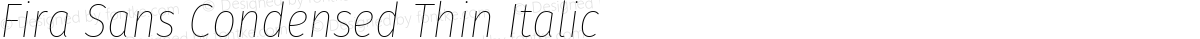 Fira Sans Condensed Thin Italic