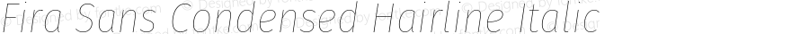 Fira Sans Condensed Hairline Italic