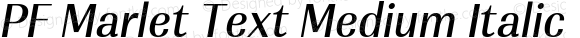 PF Marlet Text Medium Italic