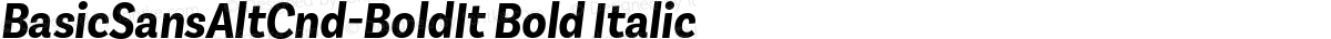 BasicSansAltCnd-BoldIt Bold Italic