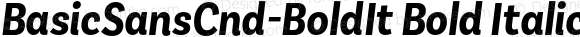 BasicSansCnd-BoldIt Bold Italic