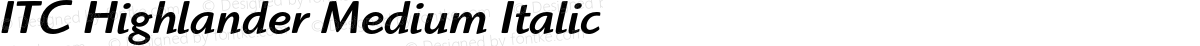 ITC Highlander Medium Italic