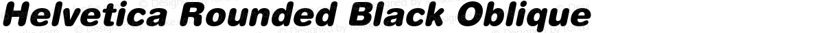 Helvetica Rounded Black Oblique