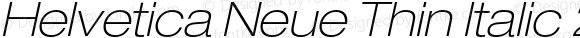 Helvetica Neue Thin Italic 2