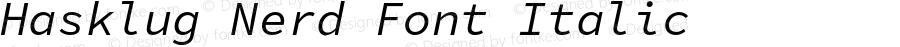 Hasklug Italic Nerd Font Complete Mono