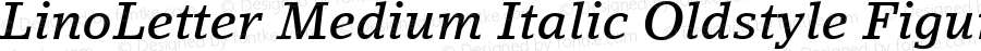 LinoLetter Medium Italic Oldstyle Figures